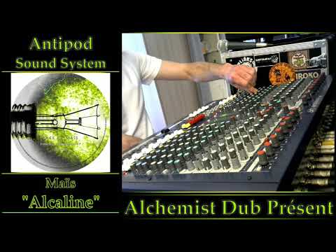 Antipod Sound System   Maïs   Alcaline Played by Alchemist Dub