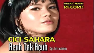 Download lagu Cici Sahara - Acuh Tak Acuh mp3