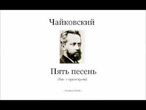 Tschaikowsky 5 songs (orchestration of Kerekes István)