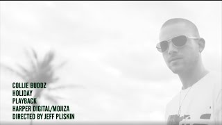 Collie Buddz - Holiday (Official Music Video)