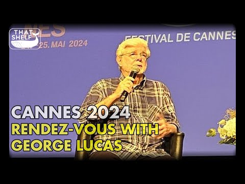 Cannes 2024 - Palme winner George Lucas talks STAR WARS, Coppola, gender/race casting + more