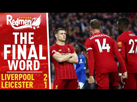 Liverpool 2-1 Leicester | The Final Word