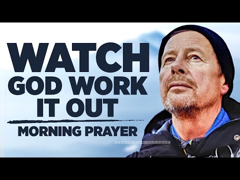 Your Life Is In God's Hands (Trust Him To Work It Out) | A Blessed Morning Prayer To Begin Your Day