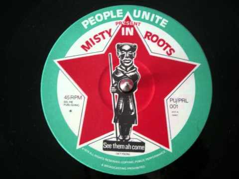 Misty In Roots - See Them Ah Come