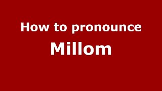 How to pronounce Millom