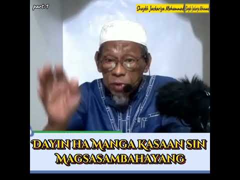 Dayin ha Manga Kasaan sin Magsasambahayang - Shaykh Jackariya Mohammad (Tausug)part.1