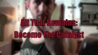 All That Remains: Become The Catalyst Cover (With Solo)