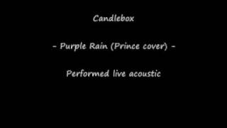 Candlebox - Purple Rain (Prince cover) -