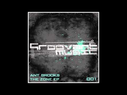 Ant Brooks - Rezone (Original Mix) [Groovant Music]