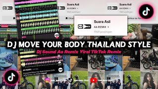 Download lagu Dj Move Your Body Thailand Style || Dj Sound Aa Remix Viral TikTok Remix mp3