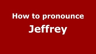 How to pronounce Jeffrey