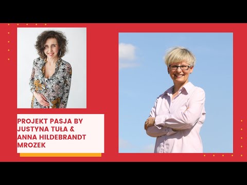 Projekt Pasja & Anna Hildebrandt-Mrozek o książce, pt.: "Pasja życia, życie z pasją-rodzicielstwo"