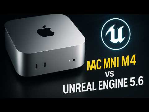 Can The Mac Mini M4 REALLY Run Unreal Engine 5.6 Smoothly For $599?