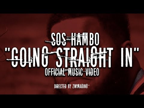 SOS Hambo - Going Straight In | Official Music Video