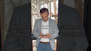 6 Must-Know Investment Banking Interview Questions