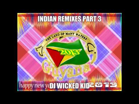 Indian Remixes Part 3 2k13 DJ WICKED KID