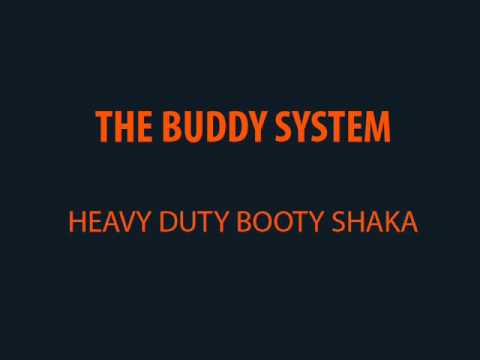 The Buddy System - Heavy Duty Booty Shaka [Connected Music, 2006]