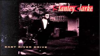 Stanley Clarke - East River Drive (1993)