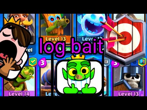 log bait deck clash royale