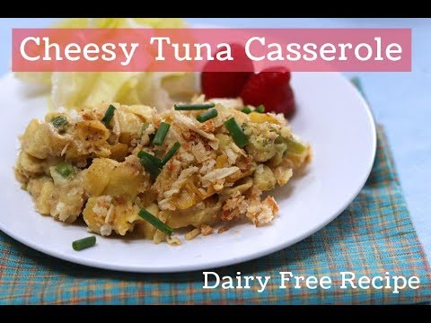How to Make Tuna Casserole, Cheesy and Dairy Free