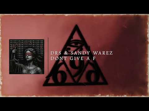 DRS & Sandy Warez - DONT GIVE A F