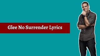 Glee No Surrender Lyrics