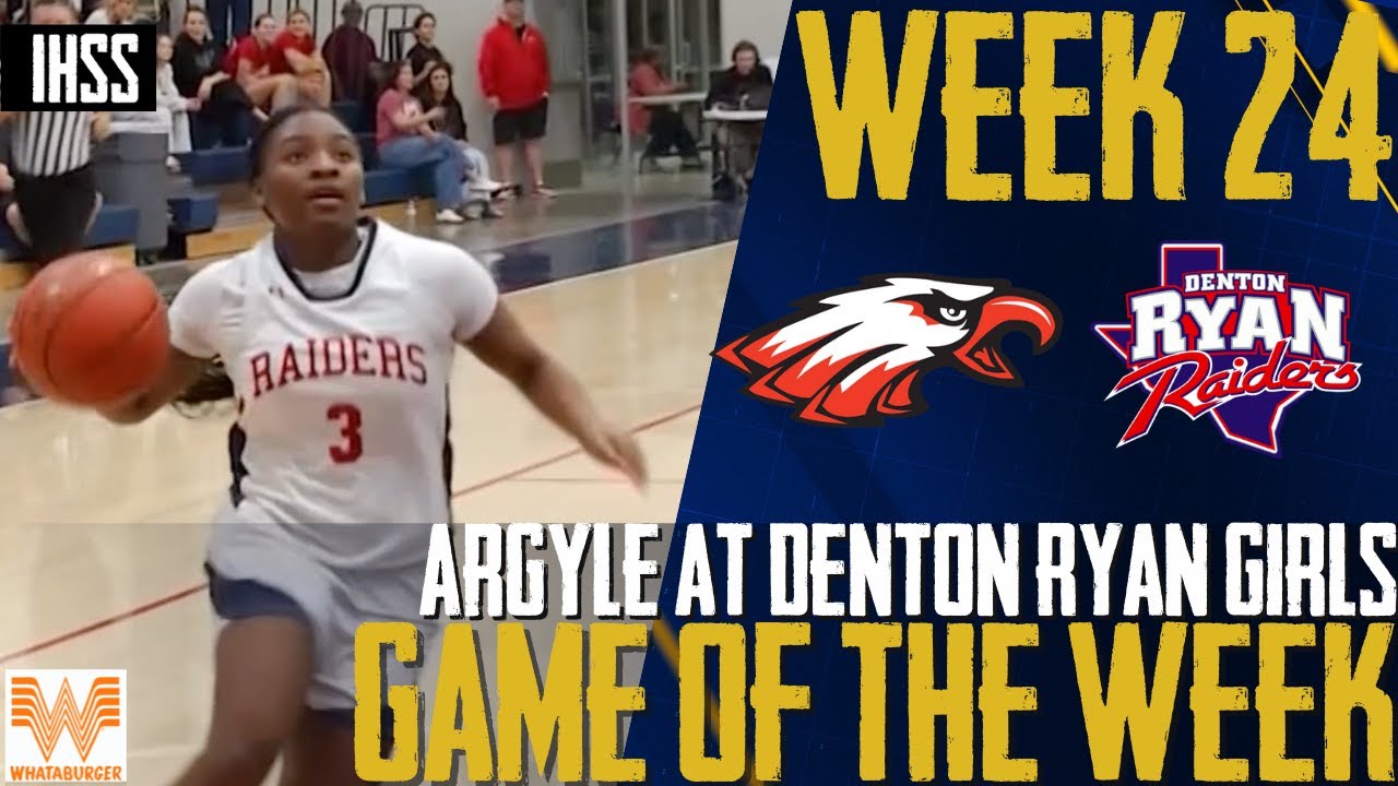 Denton Ryan vs Argyle Girls Basketball: 6-5A District Championship Highlights
