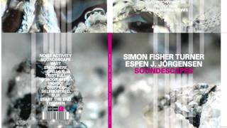 Simon Fisher Turner / Espen J. Jörgensen - Soundescapes (Teaser)