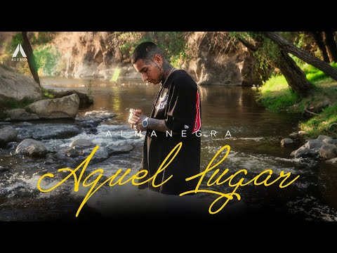 Almanegra - Aquel Lugar