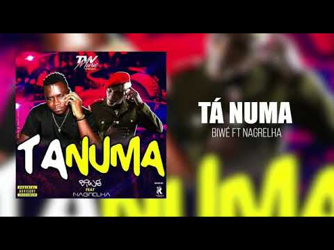 Biwé feat Nagrelha - Tá numa