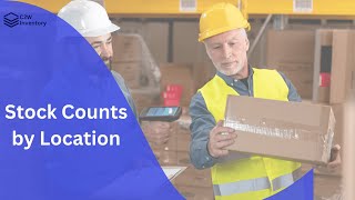 How to Perform Stock Counts by Location with C2W Inventory