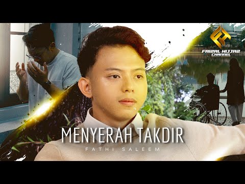 Fathi Saleem - Menyerah Takdir (Official Music Video)