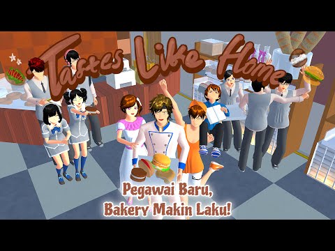 Tastes Like Home #6 [Pegawai Baru, Bakery Makin Laku] || SAKURA SCHOOL SIMULATOR DRAMA