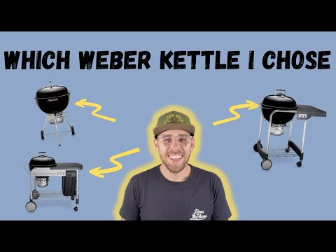 WHICH WEBER KETTLE GRILL I CHOSE!