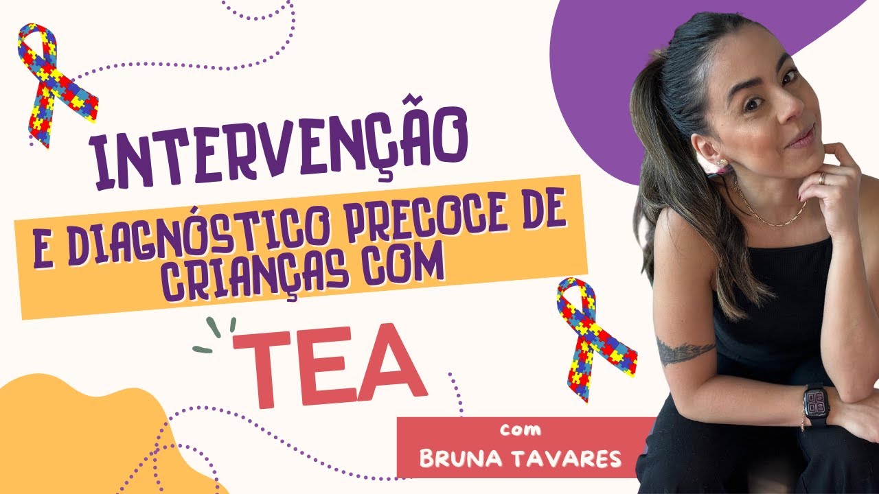 Intervenção e diagnóstico precoce de crianças com TEA