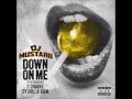 DJ Mustard X 2 Chainz X Ty Dolla Ign Down On Me HD