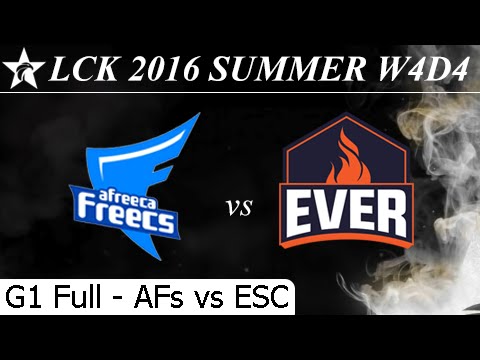 AFs vs ESC Game 1 Full + Total Damage - LCK Summer 2016 W4D4M5 Afreeca Freecs vs ESC Ever