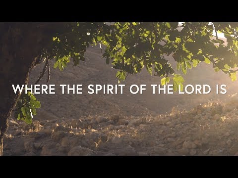 Where the Spirit of the Lord Is (Lyrics) - Life.Church Worship