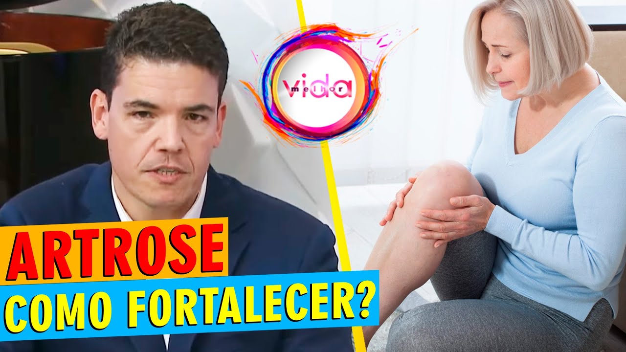 ARTROSE: Como Fortalecer?
