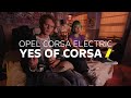 Opel Corsa Electric – #YesOfCorsa