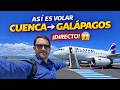 CUENCA A GALÁPAGOS ️ Probé El PRIMER Vuelo Directo LATAM A319