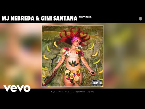 MJ Nebreda, Gini Santana - Muy Fina (Official Audio)