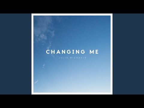 Video Changing Me (Audio) de Julia Michaels 