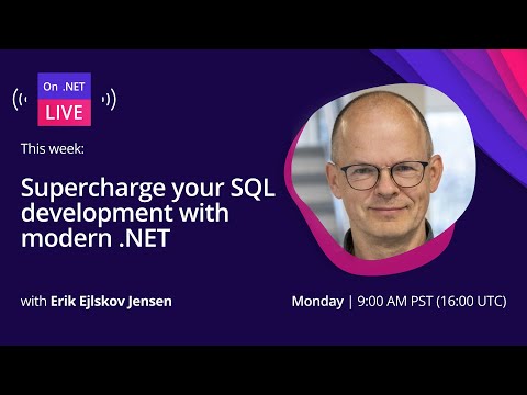 On .NET Live | Supercharge your SQL development with modern .NET