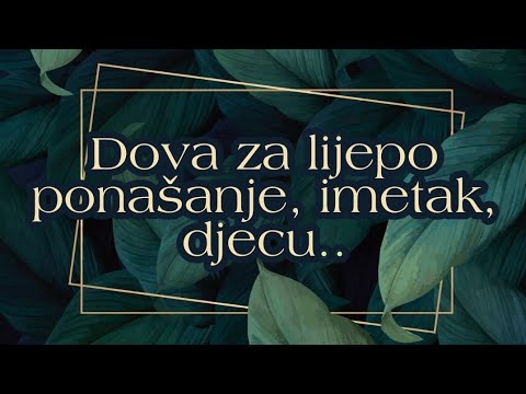 Za lijepo ponašanje, dobar imetak i dobru djecu