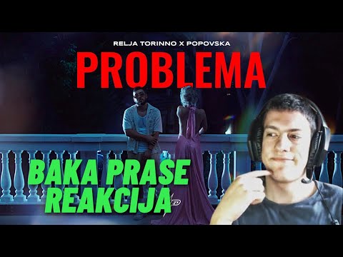 Baka Prase Reakcija na RELJA TORINNO X POPOVSKA - PROBLEMA