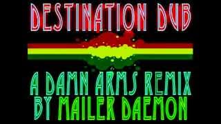 Mailer Daemon - Damn Arms - Destination Dub (Mailer Daemon Remix) Electro Dub Dubstep Reggae 2009