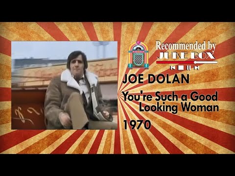 JOE DOLAN - You're Such a Good Looking Woman 1970