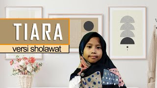 Download lagu TIARA VERSI SHOLAWAT - HURUN JAUDAH nyentuh banget di hati || VIRAL TikTok mp3
