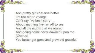 Jerry Jeff Walker - Too Old to Change Lyrics